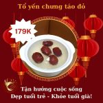 Tổ yến chưng táo đỏ 179 Tổ yến chưng táo đỏ 179